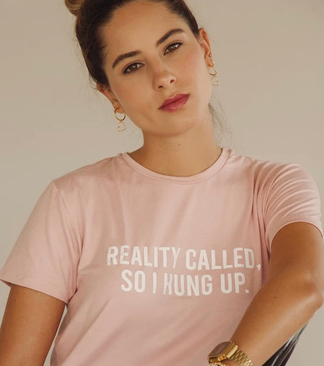 Reality Called T- shirt